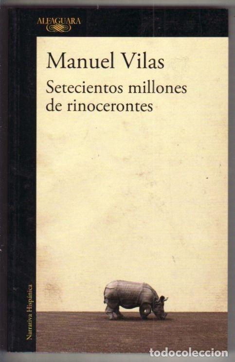 Libros: SETECIENTOS MILLONES DE RINOCERONTES - VILAS, MANUEL - Foto 5