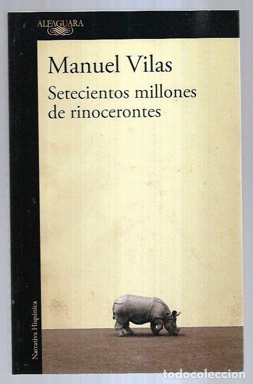 Libros: SETECIENTOS MILLONES DE RINOCERONTES - VILAS, MANUEL - Foto 5