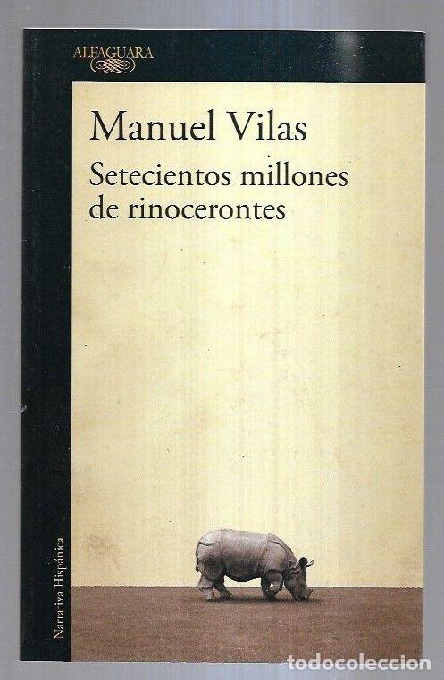 Libros: SETECIENTOS MILLONES DE RINOCERONTES - VILAS, MANUEL - Foto 5