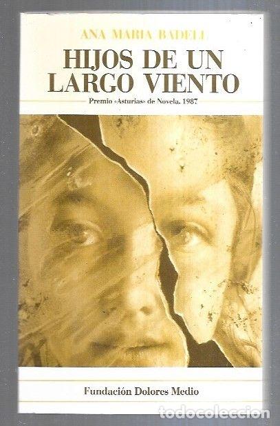 Libros: HIJOS DE UN LARGO VIENTO - BADELL, ANA MARIA - Foto 2
