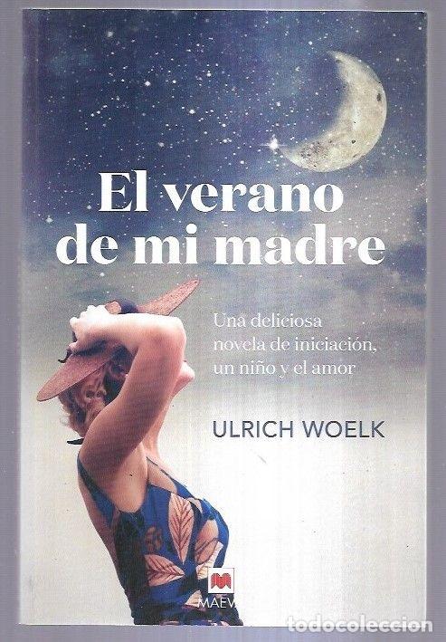 Libros: VERANO DE MI MADRE - EL - WOELK, ULRICH - Foto 2