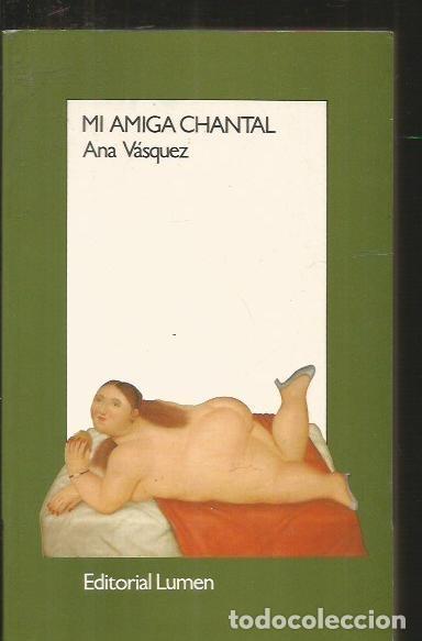 Libros: MI AMIGA CHANTAL - VASQUEZ, ANA - Foto 1