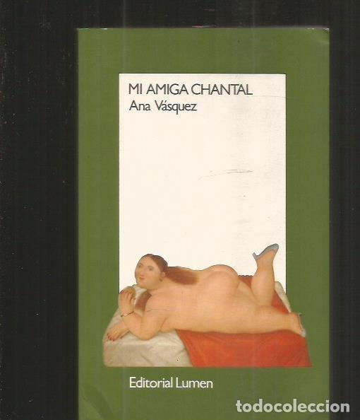 Libros: MI AMIGA CHANTAL - VASQUEZ, ANA - Foto 1