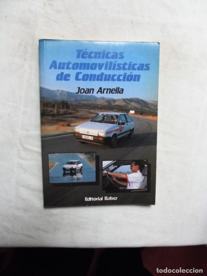 Libros: TECNICAS AUTOMOVILISTICAS DE CONDUCCION DE JOAN ARNELLA - Foto 1
