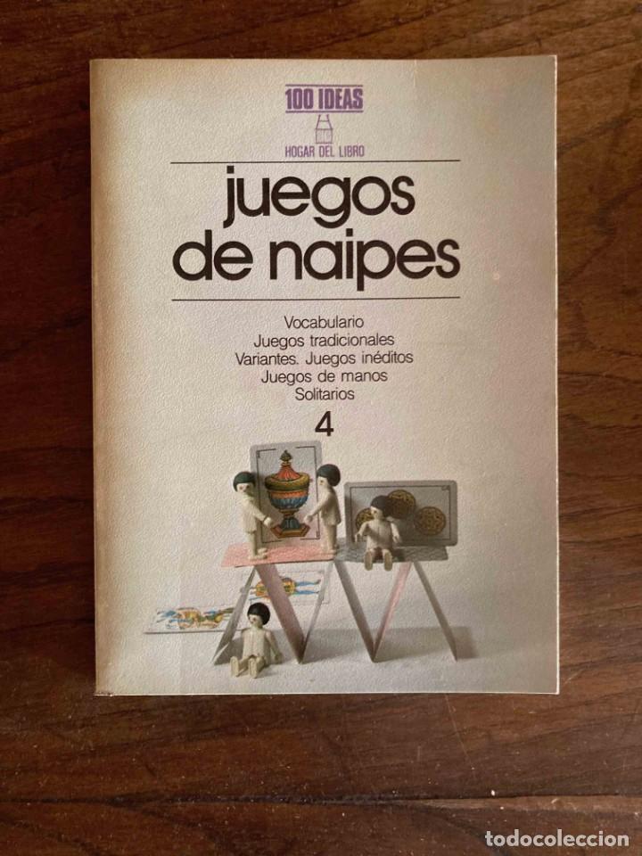 Libros: JUEGOS DE NAIPES. COLECCION 100 IDEAS. HOGAR DEL LIBRO. 1986 - Foto 1