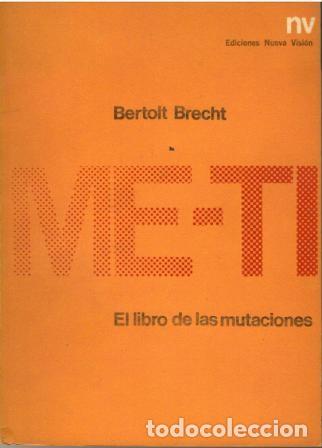 Libros: Me-ti. El libro de las mutaciones. - Bertolt Brecht. - Foto 1