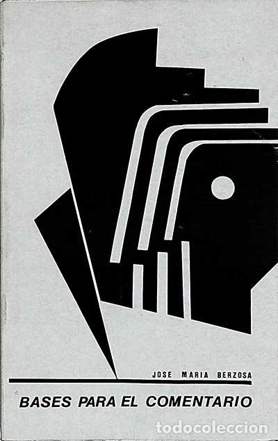 Libros: Bases para el comentario - JOS&Eacute; MAR&Iacute;A BERZOSA - Foto 1