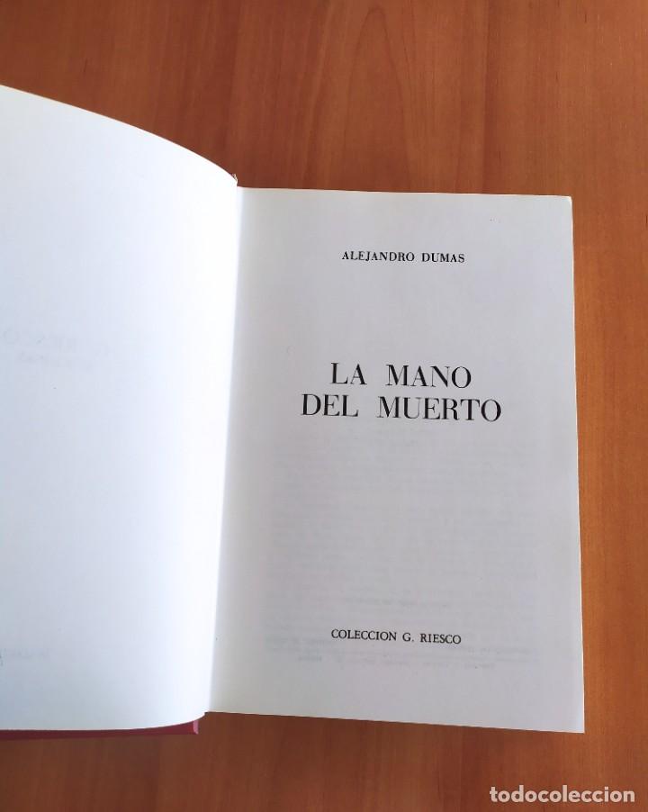Libros: LA MANO DEL MUERTO ALEJANDRO DUMAS G. RIESCO - Foto 3