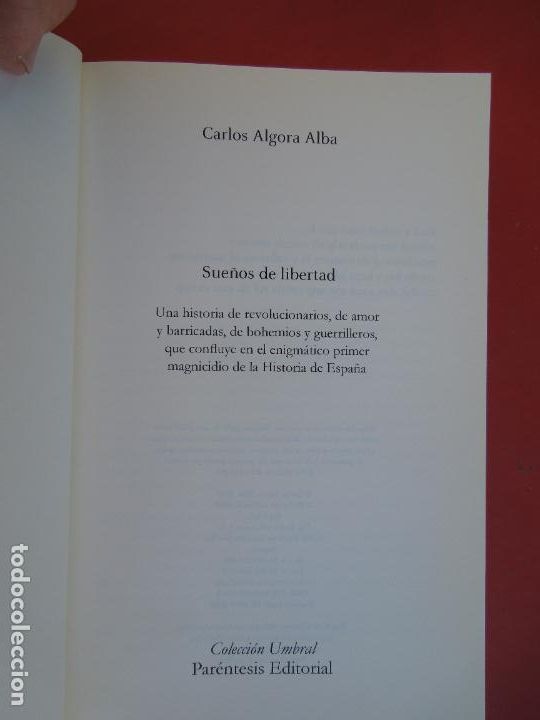 Libros: SUE&Ntilde;OS DE LIBERTAD -CARLOS ALGORA - COL. UMBRAL PAR&Eacute;NTESIS EDITORIAL 2009. - Foto 3