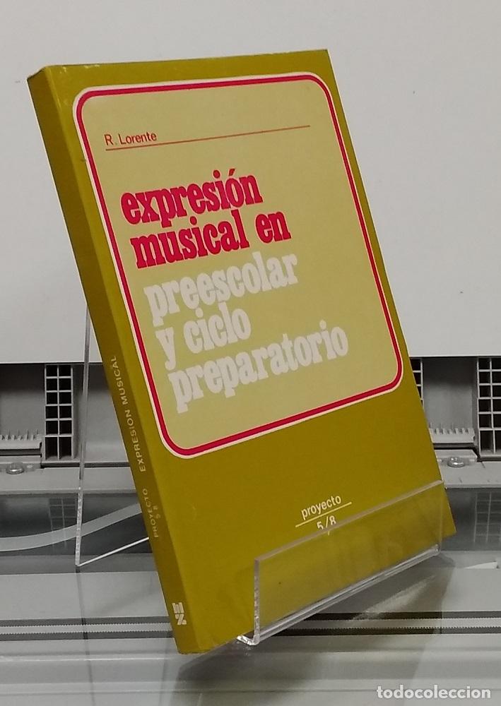 Libros: Expresi&oacute;n musical en preescolar y ciclo preparatorio - R. Lorente - Foto 1