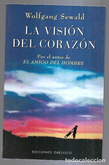 Libros: VISION DEL CORAZON - LA - SEWALD, WOLFGANG - Foto 2