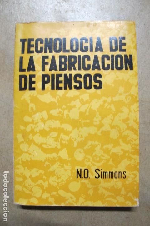 Livres: TECNOLOGIA DE LA FABRICACION DE PIENSOS. N. O. SIMMONS