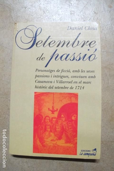 Libros: SETEMBRE DE PASSIO. DANIEL CLOSA. 1714 LA CAMPANA - Foto 1