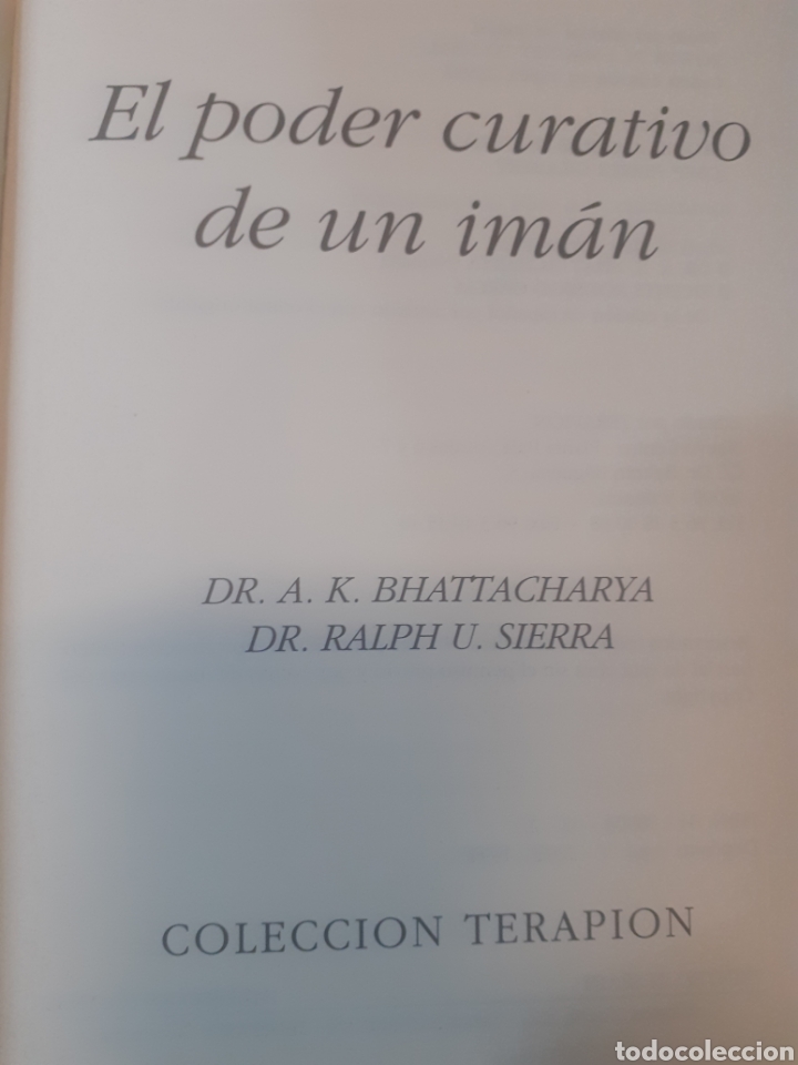 Libros: EL PODER CURATIVO DE UN IMAN - BHATTACHARYA,A.K.y SIERRA,Ralph U. - Foto 3