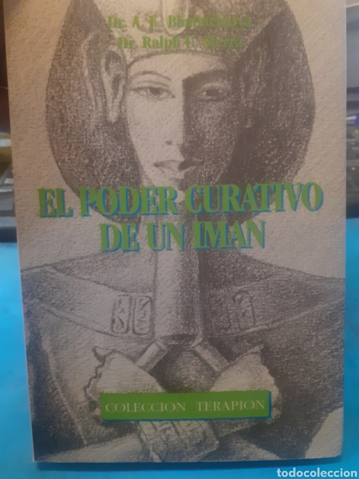 Libros: EL PODER CURATIVO DE UN IMAN - BHATTACHARYA,A.K.y SIERRA,Ralph U. - Foto 1