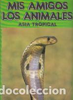 Libros: Mis amigos los animales. Asia Tropical. Completo - Foto 1