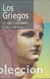 Libros: Los griegos. Su vida y costumbres - Ghul, E. - Foto 1