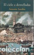 Libros: El cielo a dentelladas - Sarabia, Antonio - Foto 1