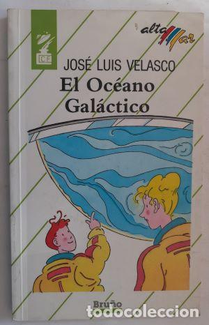 Libros: El Oc&eacute;ano Gal&aacute;ctico - Jos&eacute; Luis Velasco - Foto 1