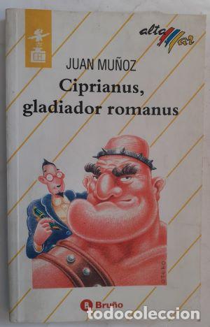 Libros: Ciprianus, gladiador romanus - Juan Mu&ntilde;oz - Foto 1