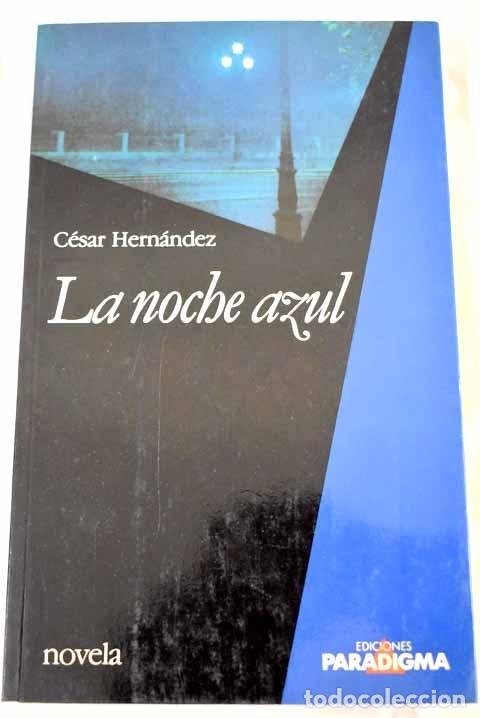 Libros: La noche azul.- Hern&aacute;ndez, C&eacute;sar - Foto 1