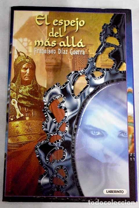Libros: El espejo del m&aacute;s all&aacute;.- D&iacute;az Guerra, Francisco - Foto 1