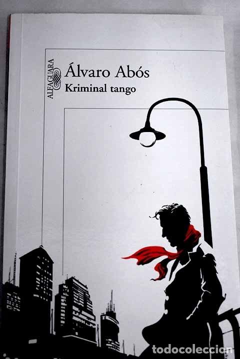 Libros: Kriminal tango.- Ab&oacute;s, &Aacute;lvaro - Foto 1