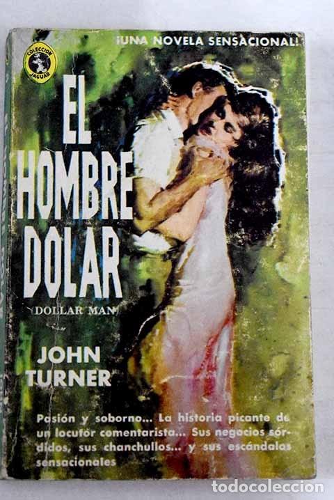 Libros: El hombre dolar.- Turner, John - Foto 1