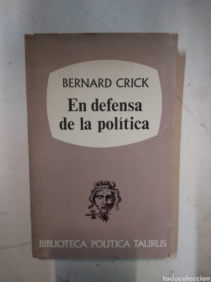 Libros: Bernardo Crick, En defensa de la pol&iacute;tica, Taurus - Foto 1