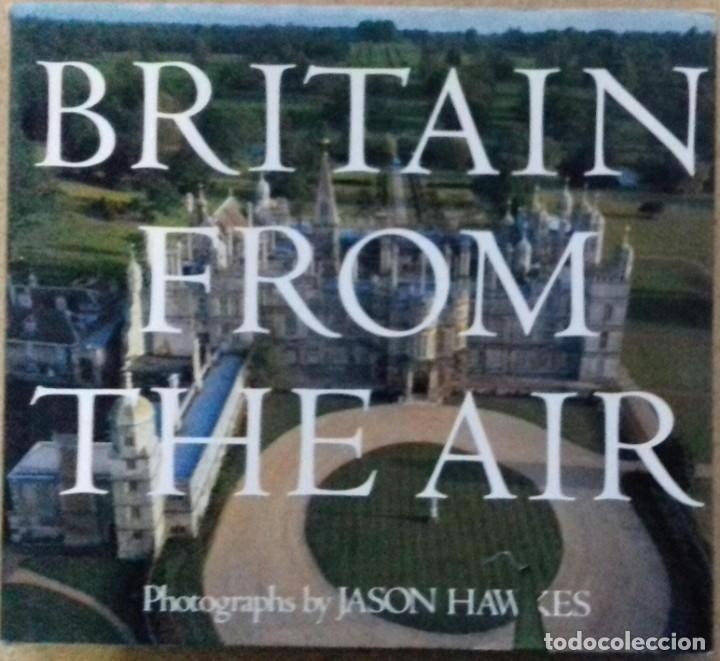 Libros: BRITAIN FROM THE AIR - JASON HAWKES - Foto 1