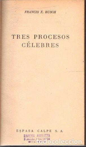 Libros: Tres procesos c&eacute;lebres - Busch, Francis X. - Foto 1