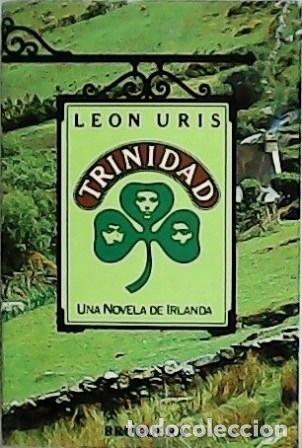 Libros: TRINIDAD. UNA NOVELA DE IRLANDA. - URIS, Leon. - Foto 1