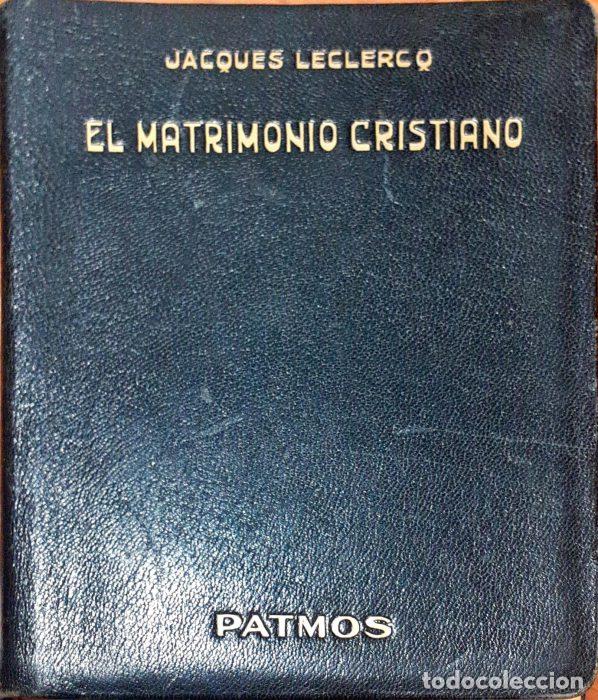 Libros: El matrimonio cristiano - LECLERQ, JACQUES - Foto 1