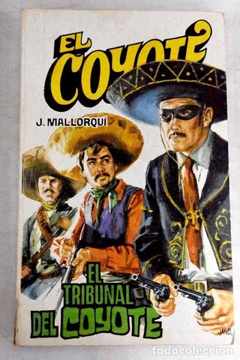 Libros: El tribunal del Coyote .- Mallorqu&iacute;, Jos&eacute; - Foto 1