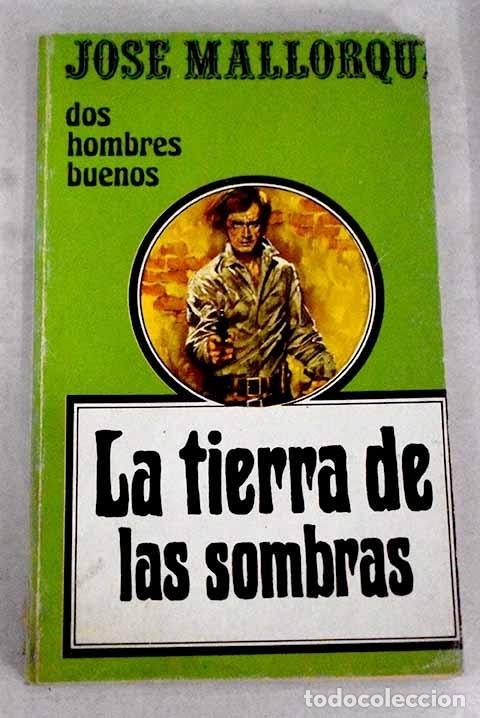 Libros: La tierra de las sombras.- Mallorqu&iacute;, Jos&eacute; - Foto 1