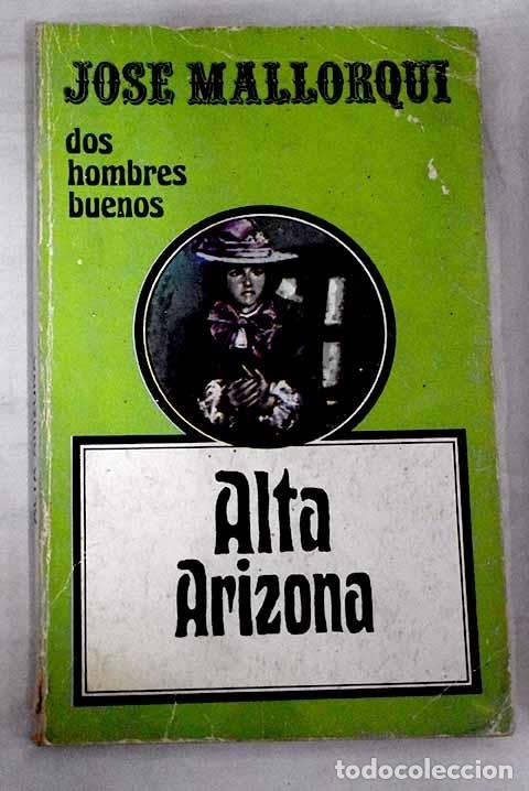Libros: Alta Arizona.- Mallorqu&iacute;, Jos&eacute; - Foto 1