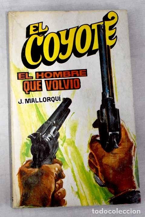 Libros: El hombre que volvi&oacute;.- Mallorqu&iacute;, Jos&eacute; - Foto 1
