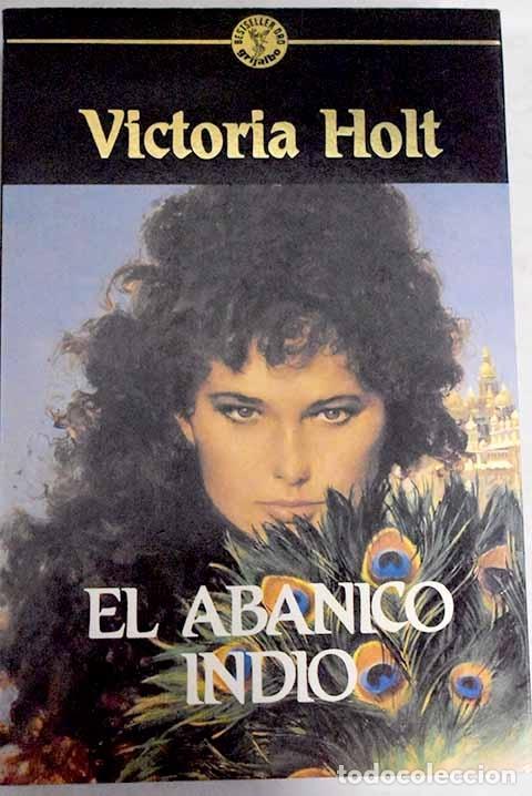 Libros: El abanico indio.- Holt, Victoria - Foto 1