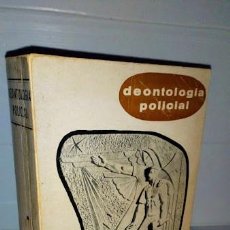 Livres: AÑO 1967 MADRID - DEONTOLOGÍA POLICIAL POR ANTONIO TORRENTE - CON DEDICATORIA Y FIRMA DEL AUTOR. Lote 309812448