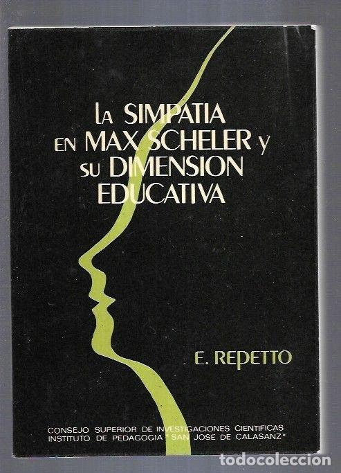 Libros: SIMPATIA EN MAX SCHELER Y SU DIMENSION EDUCATIVA - LA - E. REPETTO - Foto 5