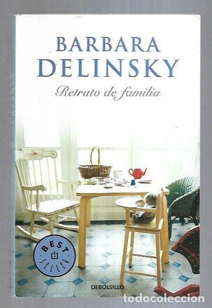 Libros: RETRATO DE FAMILIA - DELINSKY, BARBARA - Foto 6