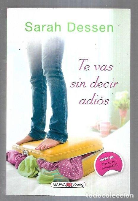 Libros: TE VAS SIN DECIR ADIOS - DESSEN, SARAH - Foto 5