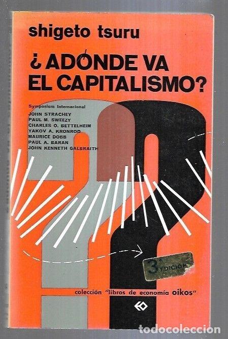 Libros: &iquest;ADONDE VA EL CAPITALISMO? - TSURU, SHIGETO - Foto 6