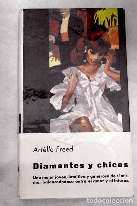 Libros: Diamantes y chicas.- Freed, Art&eacute;lle - Foto 1