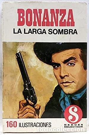 Libros: BONANZA LA LARGA SOMBRA - An&oacute;nimo - Foto 1