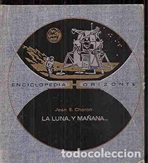 Libros: LA LUNA Y MA&Ntilde;ANA� - Charon,Jean F. - Foto 1