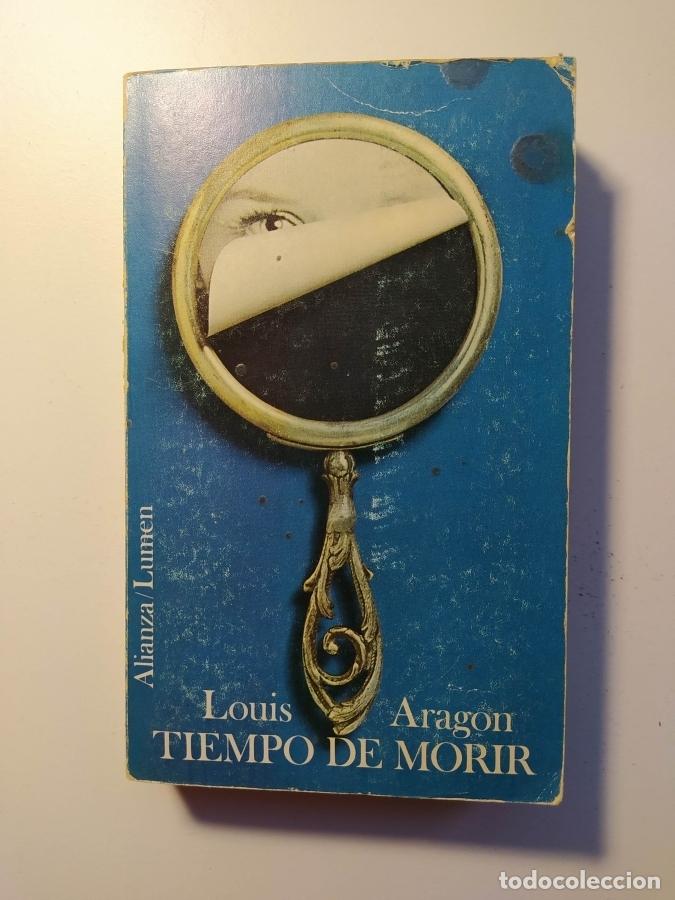 Libros: Tiempo de morir. - Louis Aragon. TDK667 - Foto 1