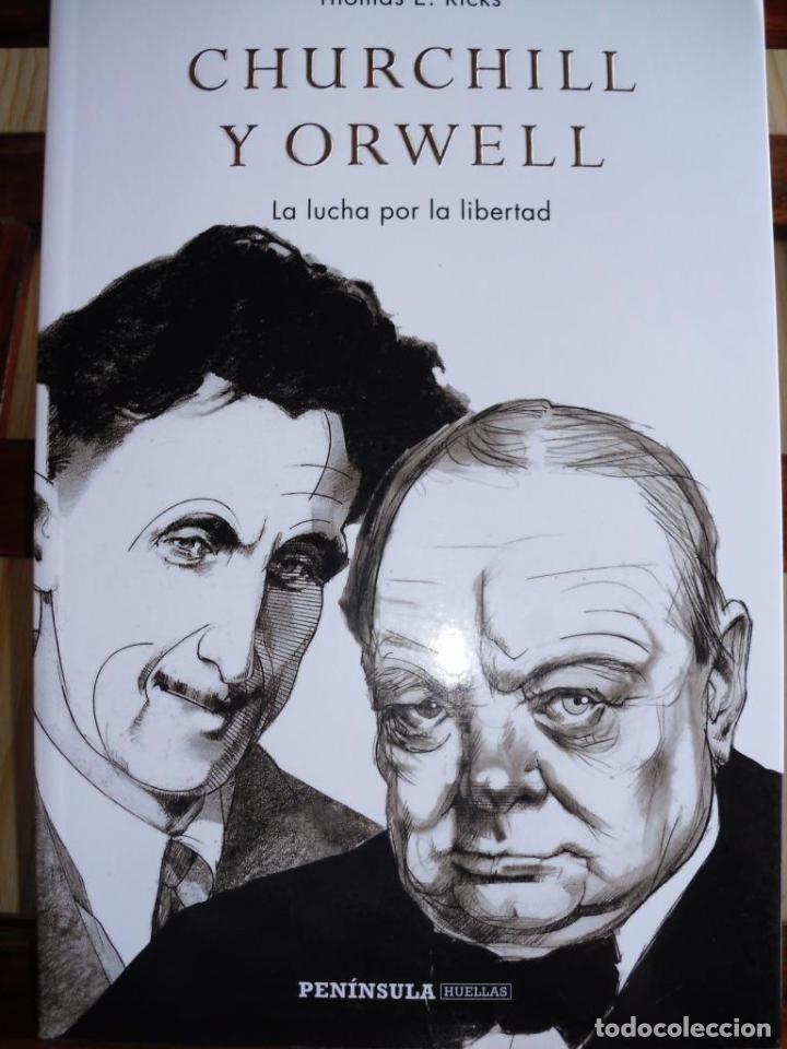 Libros: CHURCHILL Y ORWELL. La lucha por la libertad. - THOMAS E. RICKS - Foto 1