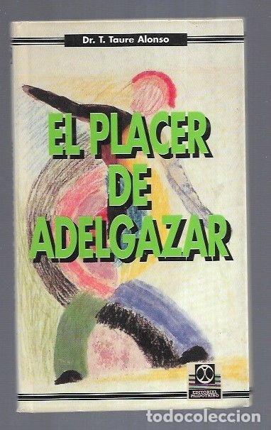 Libros: PLACER DE ADELGAZAR - EL - TAURE ALONSO, T. - Foto 1