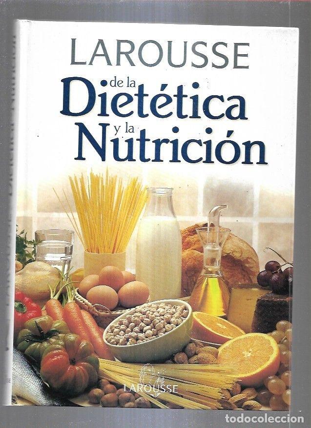 Libros: LAROUSSE DE LA DIETETICA Y LA NUTRICION - VARIOS - Foto 8